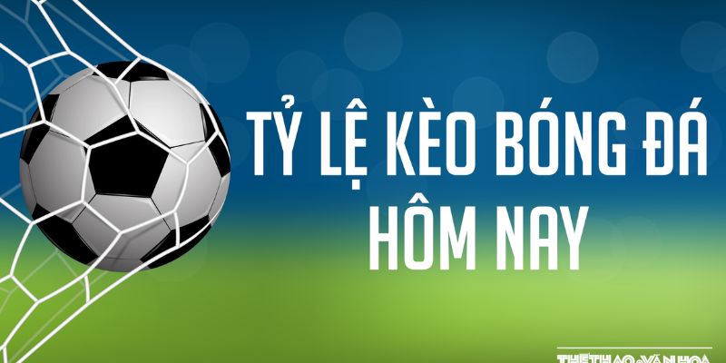 Kèo châu Á hôm nay áp dụng