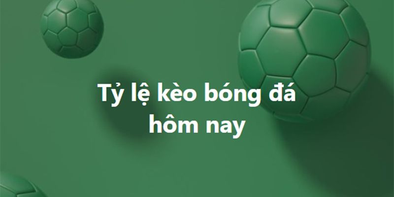 Soi kèo bóng đá tối nay